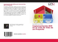 Abbildung von: Implementacion BIM en el ciclo de Vida de un Proyecto - Editorial Academica Espanola
