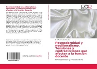 Abbildung von: Posmodernidad y neoliberalismo. Tensiones y contradicciones que afectan a la funcion docente - Editorial Academica Espanola