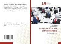 Abbildung von: La mise en place d'un service Marketing - Éditions universitaires européennes