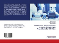 Enlarge image Cover: Continuous, Discontinuous & Level shifted PWM Algorithms for IM Drive - LAP Lambert Academic Publishing