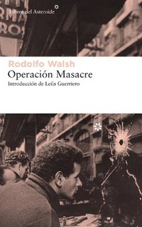 Enlarge image Cover: Operacion Masacre - Libros del Asteroide S.L.U.