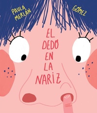 Enlarge image Cover: El dedo en la nariz - PLANET 8 GROUP SL D/B/A NUBEOCHO