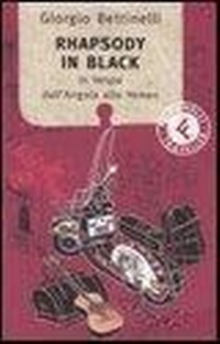 Abbildung von: Rhapsody in black. In Vespa dall'Angola allo Yemen - Feltrinelli Traveller;Feltrinelli