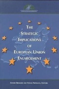 Cover: The Strategic Implications of European Union Enlargement - Centre for Transatlantic Relations: Johns Hopkins University