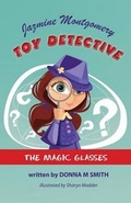 Cover: Jazmine Montgomery - Toy Detective - The Magic Glasses - Bookpod