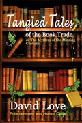 Cover: Tangled Tales of the Book Trade, or the Mystery of the Missing Century - Benjamin Franklin Press