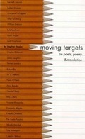 Cover: Moving Targets: On Poets, Poetry & Translation - El Leon Literary Arts
