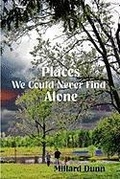 Cover: Places We Could Never Find Alone - Ink Brush Press