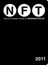 Abbildung von: Washington DC Not for Tourists 2011 - Not for Tourists