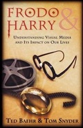 Cover: Frodo & Harry - Understanding Visual Media and Its Impact on Our Lives - Media-Wise Publishing
