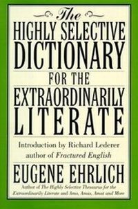 Enlarge image Cover: Highly Selective Dictionary for the Extraordinarily Literate - HarperCollins