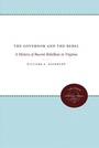 Cover: The Governor and the Rebel - Omohundro Institute and UNC Press