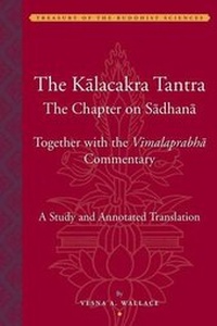 Abbildung von: The Kalacakra Tantra - The Chapter on Sadhana, together with the Vimalaprabha Commentary - American Institute of Buddhist Studies