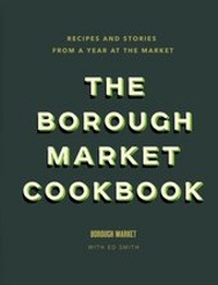 Abbildung von: The Borough Market Cookbook - Hodder & Stoughton