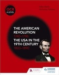 Cover: OCR A Level History: The American Revolution 1740-1796 and The USA in the 19th Century 1803-1890 - Hodder Education