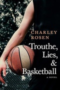 Cover: Trouthe, Lies, and Basketball - Seven Stories Press