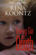 Cover: Loving Gia To Death - Rena Koontz