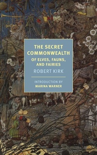 Enlarge image Cover: The Secret Commonwealth - NYRB Classics
