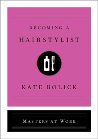 Abbildung von: Becoming a Hairstylist - Simon & Schuster