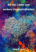 Cover: An die Liebe und andere Ungereimtheiten - Novivitalis