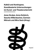 Cover: Kalk&uuml;l und Kontingenz - kopaed