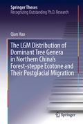 Cover: The LGM Distribution of Dominant Tree Genera in Northern China's Forest-steppe Ecotone and Their Postglacial Migration - Springer
