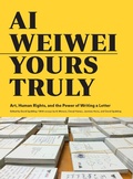 Cover: Ai Weiwei: Yours Truly - Chronicle Books LLC