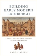 Cover: Building Early Modern Edinburgh - Edinburgh University Press