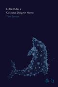Cover: Li Bai Rides a Celestial Dolphin Home - University of Alaska Press