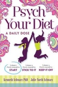 Cover: Psych Your Diet: Psych Yourself to START v. 1 - Symmetry Press LLC