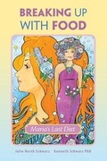Cover: Breaking Up With Food - Symmetry Press LLC