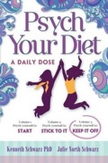 Cover: Psych Your Diet: Psych Yourself to KEEP IT OFF v. 3 - Symmetry Press LLC