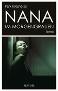 Cover: Nana im Morgengrauen - Septime Verlag
