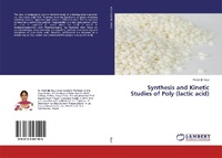Enlarge image Cover: Synthesis and Kinetic Studies of Poly (lactic acid) - LAP Lambert Academic Publishing