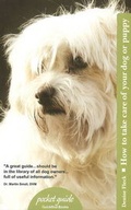 Cover: How to Take Care of Your Dog or Puppy - Quickfind Books Ltd