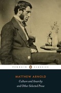 Cover: Culture and Anarchy and Other Selected Prose - Penguin Books Ltd