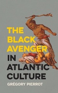 Cover: The Black Avenger in Atlantic Culture - University of Georgia Press