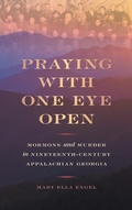 Cover: Praying with One Eye Open - University of Georgia Press
