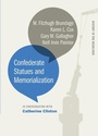 Cover: Confederate Statues and Memorialization - University of Georgia Press