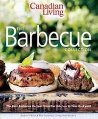 Enlarge image Cover: Canadian Living: The Barbecue Collection - Juniper Publishing