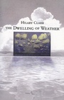 Cover: Dwelling of Weather - Brick Books