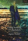 Cover: Going Around with Bachelors - Brick Books