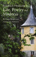 Cover: Friedrich H&ouml;lderlin's Life, Poetry and Madness - Hesperus Press Ltd.