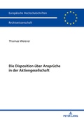 Abbildung von: Die Disposition ueber Ansprueche in der Aktiengesellschaft - Peter Lang Verlag