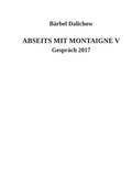 Cover: Abseits mit Montaigne / Abseits mit Montaigne V - epubli