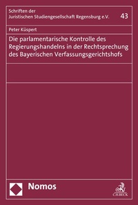 Abbildung von: Die parlamentarische Kontrolle des Regierungshandelns in der Rechtsprechung des Bayerischen Verfassungsgerichtshofs - Nomos