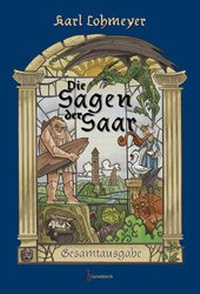 Abbildung von: Die Sagen der Saar - Geistkirch-Verlag