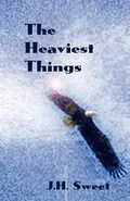 Cover: The Heaviest Things - Westin Hills Books