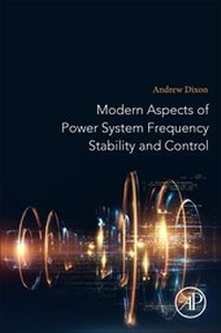 Enlarge image Cover: Modern Aspects of Power System Frequency Stability and Control - Academic Press