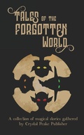 Cover: Tales of the Forgotten World - Crystal Peake Publisher